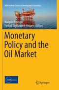 Taghizadeh-Hesary / Yoshino |  Monetary Policy and the Oil Market | Buch |  Sack Fachmedien