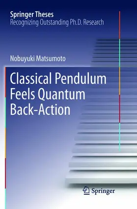 Matsumoto |  Classical Pendulum Feels Quantum Back-Action | Buch |  Sack Fachmedien