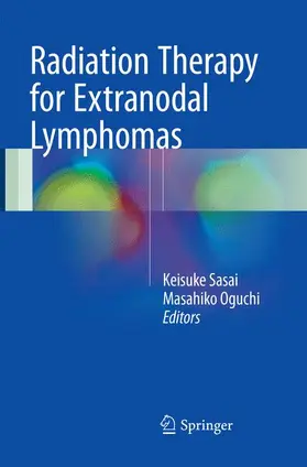 Sasai / Oguchi |  Radiation Therapy for Extranodal Lymphomas | Buch |  Sack Fachmedien