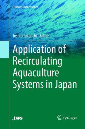 Takeuchi |  Application of Recirculating Aquaculture Systems in Japan | Buch |  Sack Fachmedien