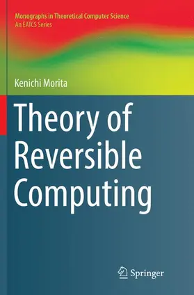 Morita |  Theory of Reversible Computing | Buch |  Sack Fachmedien