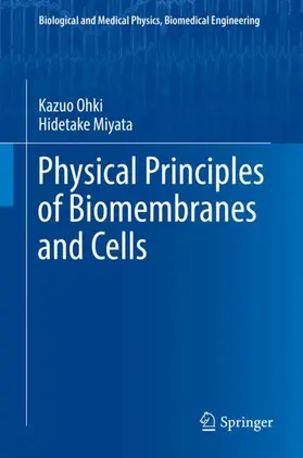 Miyata / Ohki |  Physical Principles of Biomembranes and Cells | Buch |  Sack Fachmedien