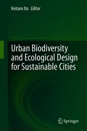 Ito |  Urban Biodiversity and Ecological Design for Sustainable Cities | Buch |  Sack Fachmedien