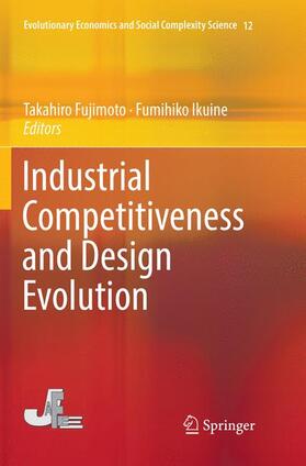 Ikuine / Fujimoto | Industrial Competitiveness and Design Evolution | Buch | 978-4-431-56859-9 | sack.de