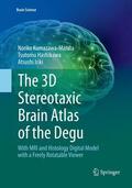 Kumazawa-Manita / Iriki / Hashikawa |  The 3D Stereotaxic Brain Atlas of the Degu | Buch |  Sack Fachmedien