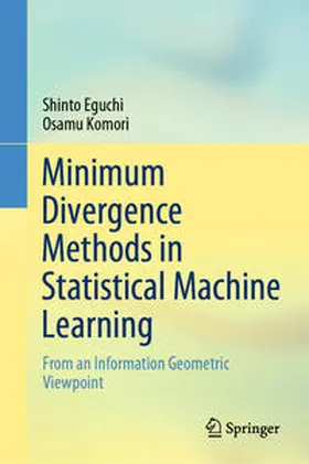 Eguchi / Komori |  Minimum Divergence Methods in Statistical Machine Learning | eBook | Sack Fachmedien