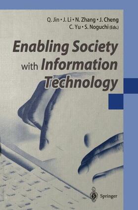 Jin / Li / Noguchi | Enabling Society with Information Technology | Buch | 978-4-431-66981-4 | sack.de