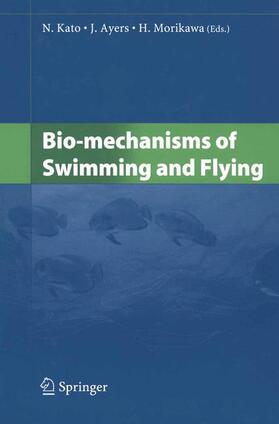 Kato / Morikawa / Ayers | Bio-mechanisms of Swimming and Flying | Buch | 978-4-431-67963-9 | sack.de