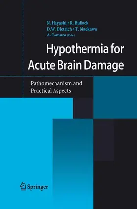Hayashi / Bullock / Dietrich |  Hypothermia for Acute Brain Damage | Buch |  Sack Fachmedien