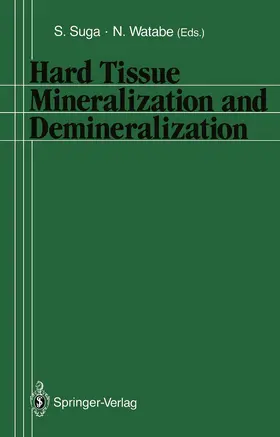 Suga / Watabe |  Hard Tissue Mineralization and Demineralization | Buch |  Sack Fachmedien
