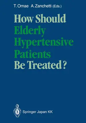 Omae / Zanchetti |  How Should Elderly Hypertensive Patients Be Treated? | Buch |  Sack Fachmedien