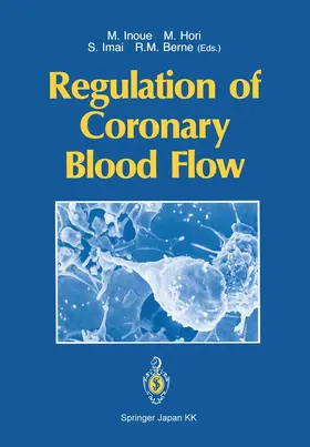 Inoue / Hori / Imai |  Regulation of Coronary Blood Flow | Buch |  Sack Fachmedien