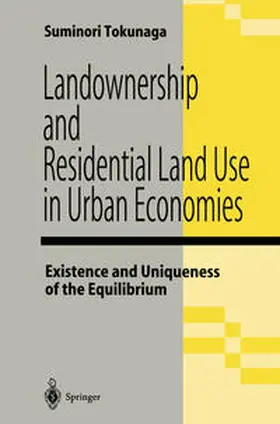 Tokunaga |  Landownership and Residential Land Use in Urban Economies | eBook | Sack Fachmedien