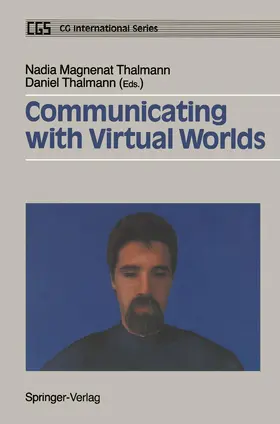 Thalmann / Magnenat Thalmann |  Communicating with Virtual Worlds | Buch |  Sack Fachmedien