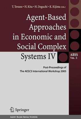 Terano / Kijima / Kita | Agent-Based Approaches in Economic and Social Complex Systems IV | Buch | 978-4-431-71306-7 | sack.de