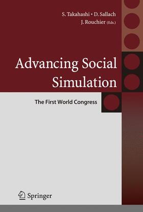 Takahashi / Rouchier / Sallach | Advancing Social Simulation: The First World Congress | Buch | 978-4-431-73150-4 | sack.de