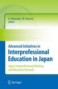 Koizumi / Watanabe |  Advanced Initiatives in Interprofessional Education in Japan | Buch |  Sack Fachmedien