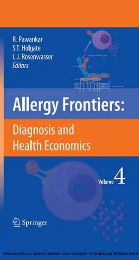 Pawankar / Holgate / Rosenwasser |  Allergy Frontiers:Diagnosis and Health Economics | eBook | Sack Fachmedien