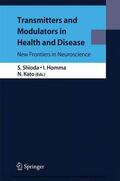 Shioda / Homma / Kato |  Transmitters and Modulators in Health and Disease | eBook | Sack Fachmedien