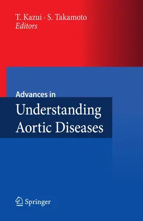 Kazui / Takamoto | Advances in Understanding Aortic Diseases | Buch | 978-4-431-99236-3 | www.sack.de