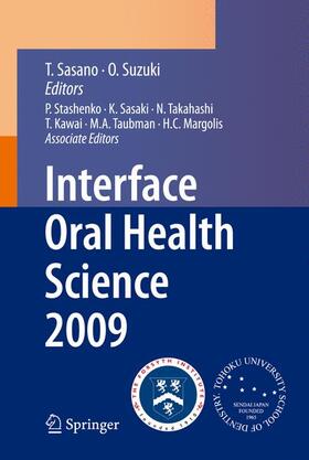 Sasano / Suzuki | Interface Oral Health Science 2009 | Buch | 978-4-431-99643-9 | sack.de