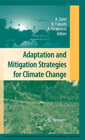Sumi / Fukushi / Hiramatsu |  Adaptation and Mitigation Strategies for Climate Change | eBook | Sack Fachmedien
