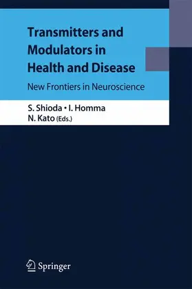 Shioda / Kato / Homma | Transmitters and Modulators in Health and Disease | Buch | 978-4-431-99866-2 | sack.de