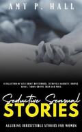 Hall |  Seductive Sensual Stories - Alluring Irresistible Stories for Women | eBook | Sack Fachmedien