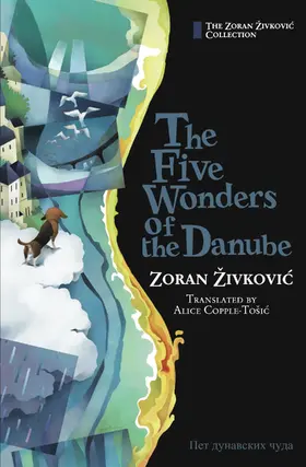 Zivkovic |  Five Wonders of the Danube | eBook | Sack Fachmedien