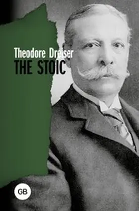 Dreiser |  The Stoic | eBook | Sack Fachmedien