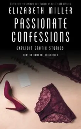 Miller |  Passionate Confessions | eBook | Sack Fachmedien