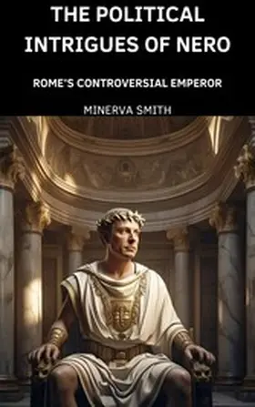 Smith |  The Political Intrigues of Nero | eBook | Sack Fachmedien