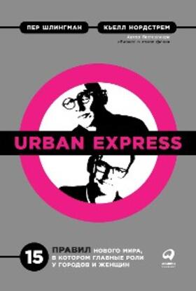 ¿. / Schlingmann |  Urban Express: 15 Urban rules to help you navigate the new world that's being shaped by women & cities | eBook | Sack Fachmedien