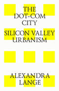 Lange / Press |  The dot-com city. Silicon valley urbanism | eBook | Sack Fachmedien