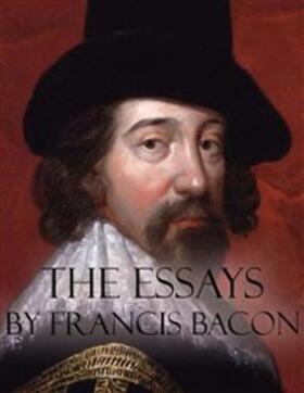 Bacon |  The Essays by Francis Bacon | eBook | Sack Fachmedien