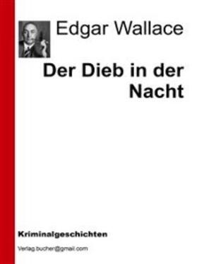 Vv. / Wallace |  Der Dieb in der Nacht | eBook | Sack Fachmedien