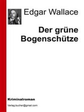Vv. / Wallace |  Der grüne Bogenschütze | eBook | Sack Fachmedien