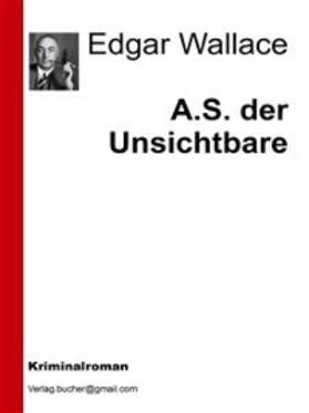 Vv. / Wallace |  A.S. der Unsichtbare | eBook | Sack Fachmedien