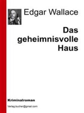 Vv. / Wallace |  Das geheimnisvolle Haus | eBook | Sack Fachmedien