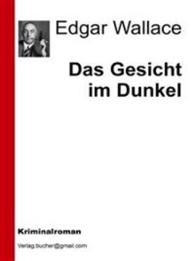 Vv. / Wallace |  Das Gesicht im Dunkel | eBook | Sack Fachmedien