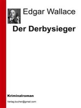 Vv. / Wallace |  Der Derbysieger | eBook | Sack Fachmedien