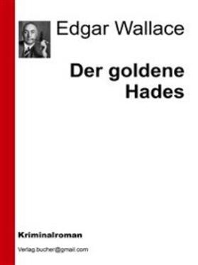 Vv. / Wallace |  Der goldene Hades | eBook | Sack Fachmedien