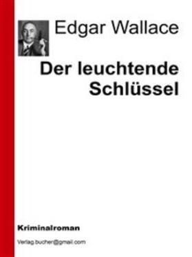 Vv. / Wallace |  Der leuchtende Schlüssel | eBook | Sack Fachmedien