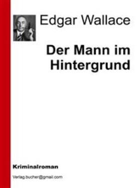 Vv. / Wallace |  Der Mann im Hintergrund | eBook | Sack Fachmedien