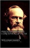 James |  Pragmatism and the Conception of Thruth | eBook | Sack Fachmedien