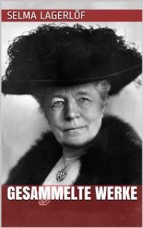 Lagerlöf |  Selma Lagerlöf - Gesammelte Werke | eBook | Sack Fachmedien