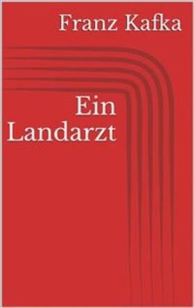 Kafka |  Ein Landarzt | eBook | Sack Fachmedien