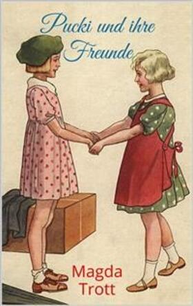 Trott |  Pucki und ihre Freunde (Illustrierte Ausgabe) | eBook | Sack Fachmedien