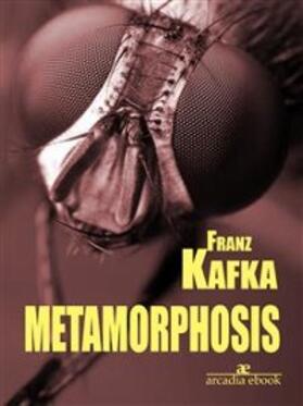 Kafka |  Metamorphosis | eBook | Sack Fachmedien