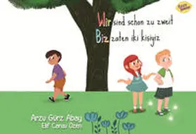 Gürz Abay |  Wir sind schon zu zweit | Buch |  Sack Fachmedien